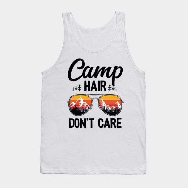 Camp Hair Don't Care Funny Camping Tank Top by Kuehni